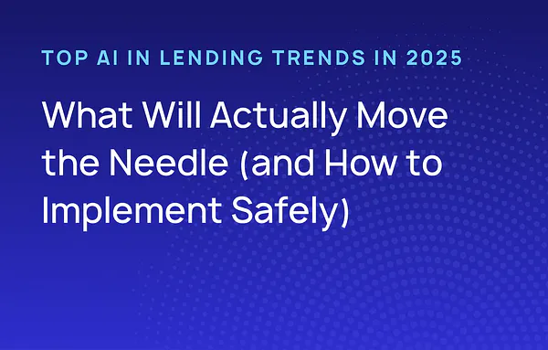 AI in Lending: 7 trends reshaping how lenders operate in 2026