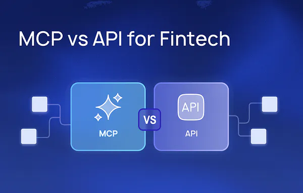 APIs built your fintech stack. Model Context Protocol will power your AI layer.