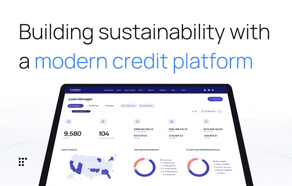 Building sustainably with a modern credit platform