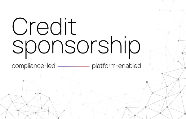Compliance-led and platform-enabled credit sponsorship
