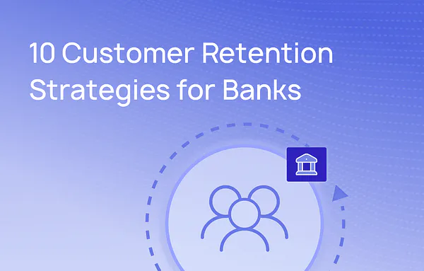 10 customer retention strategies for banks