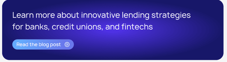 Call to action banner for innovative lending strategies for banks, credit unions, and fintechs with a 'Read the blog post' button on a blue gradient background.