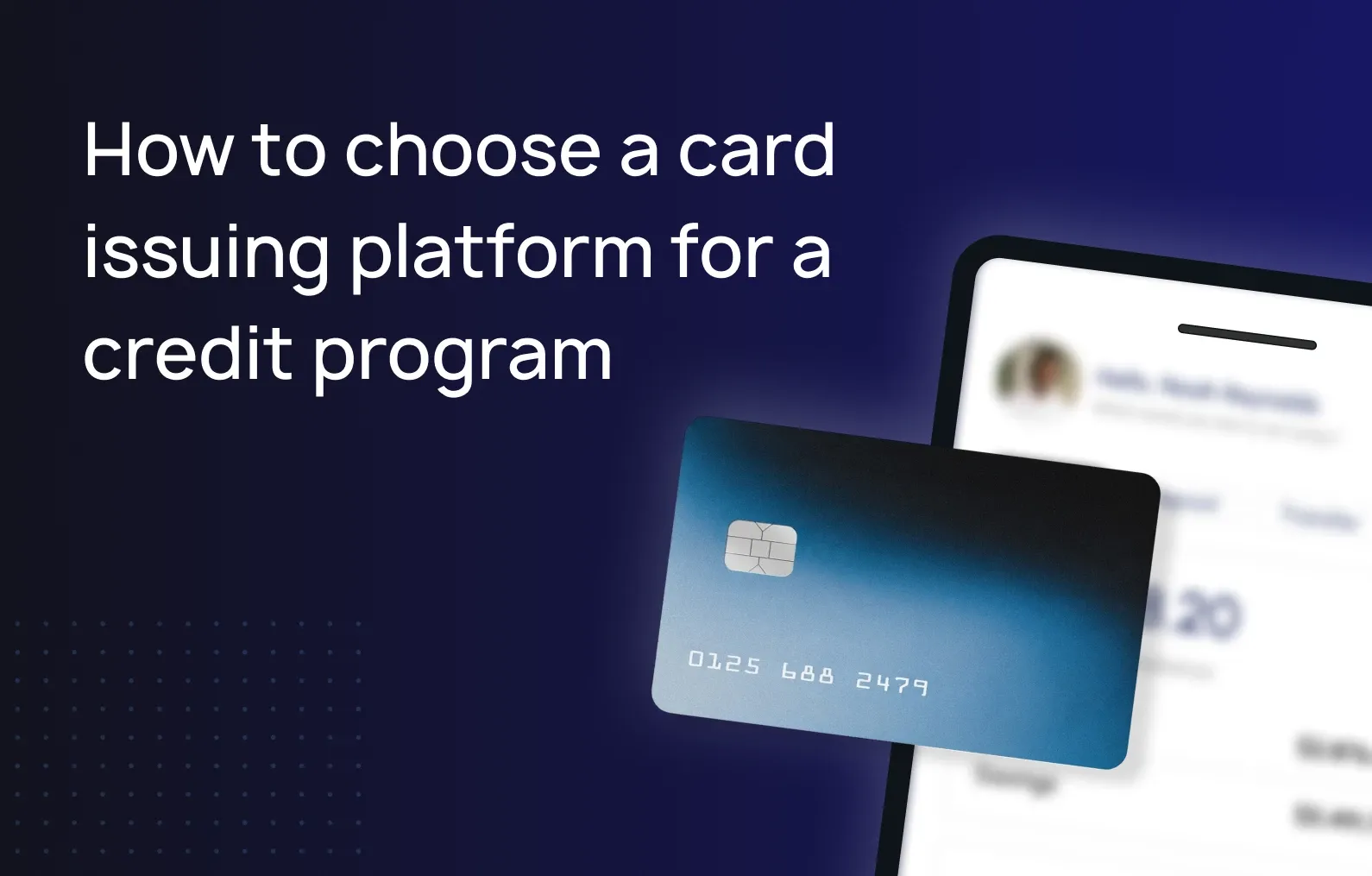 How to choose a card issuing platform for a credit program