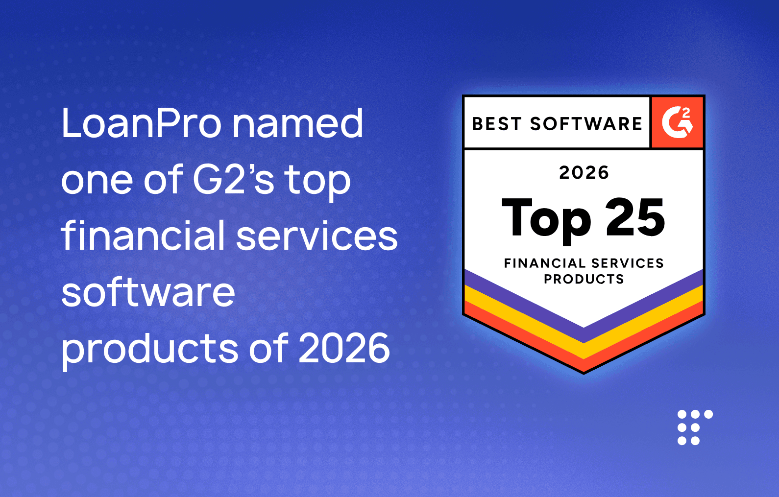 LoanPro named one of G2's best financial services software products of 2026