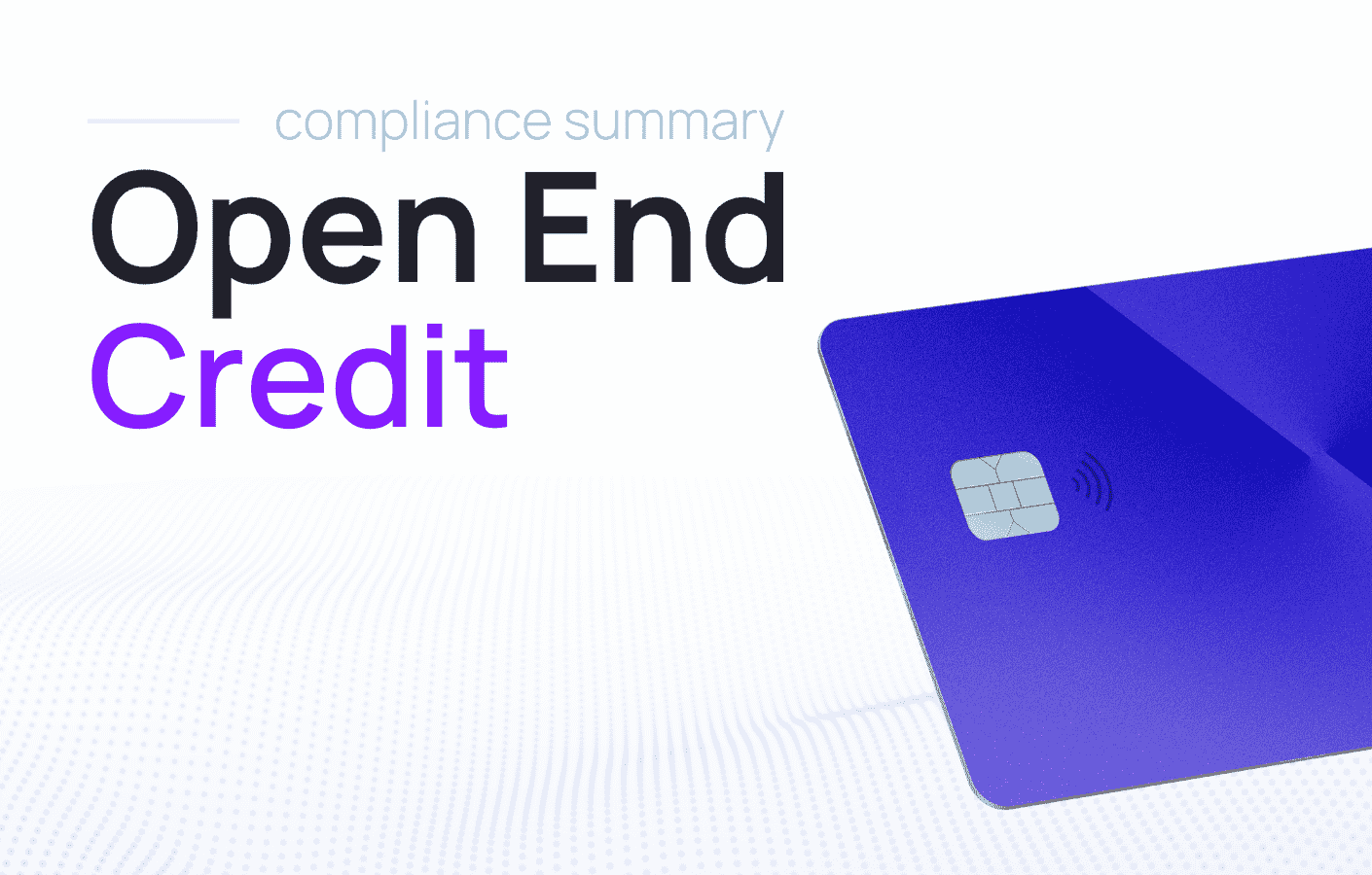 Open-End Credit Compliance Summary