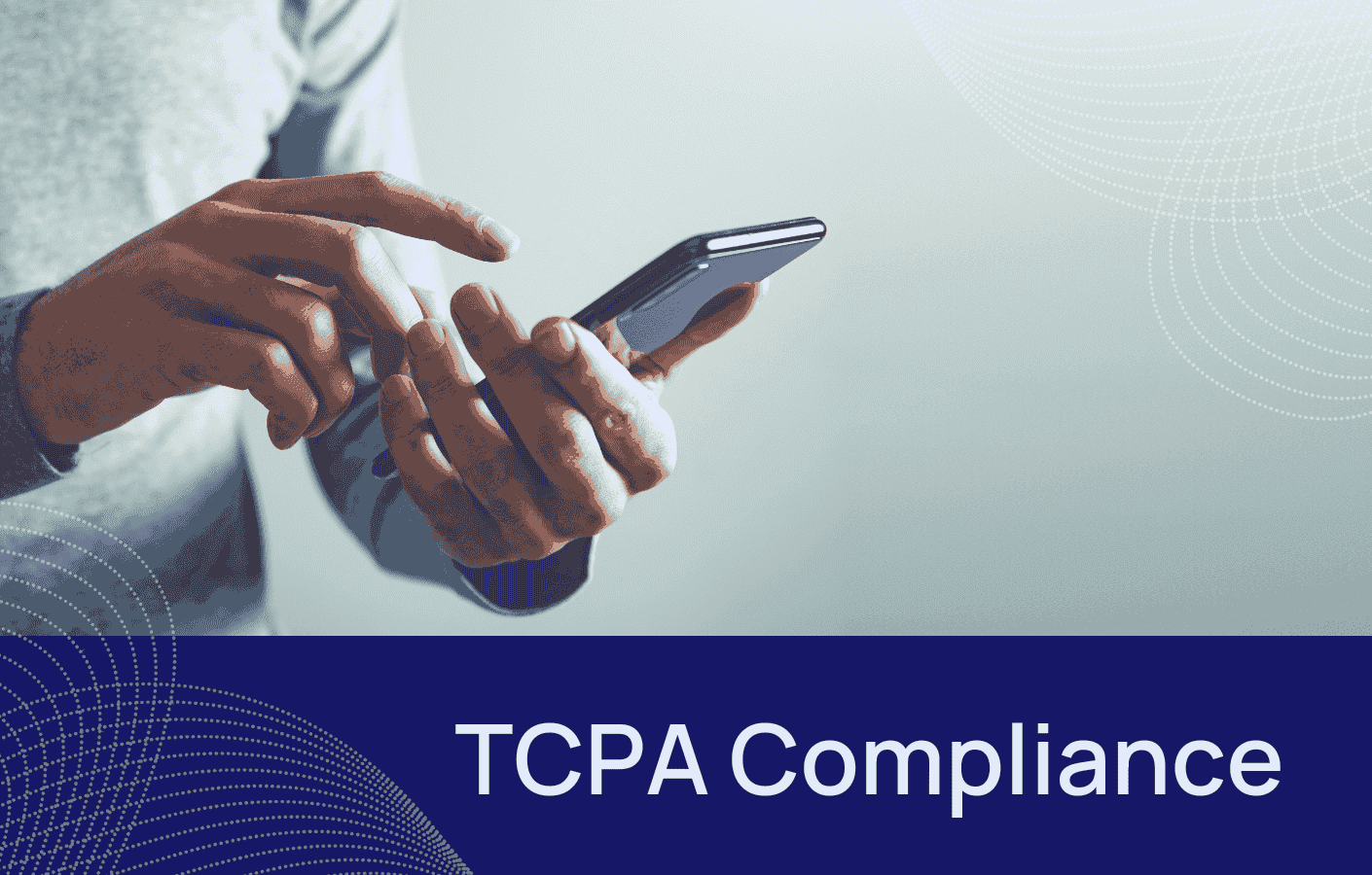 TCPA Compliance Summary