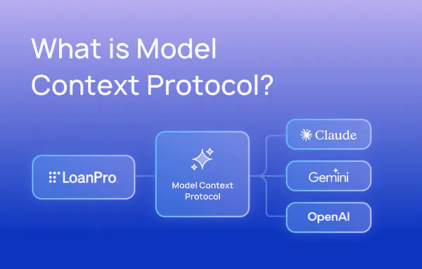 What is Model Context Protocol and what does it mean for lending?