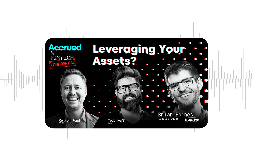Accrued Episode 13: Leveraging your assets? with Brian Barnes