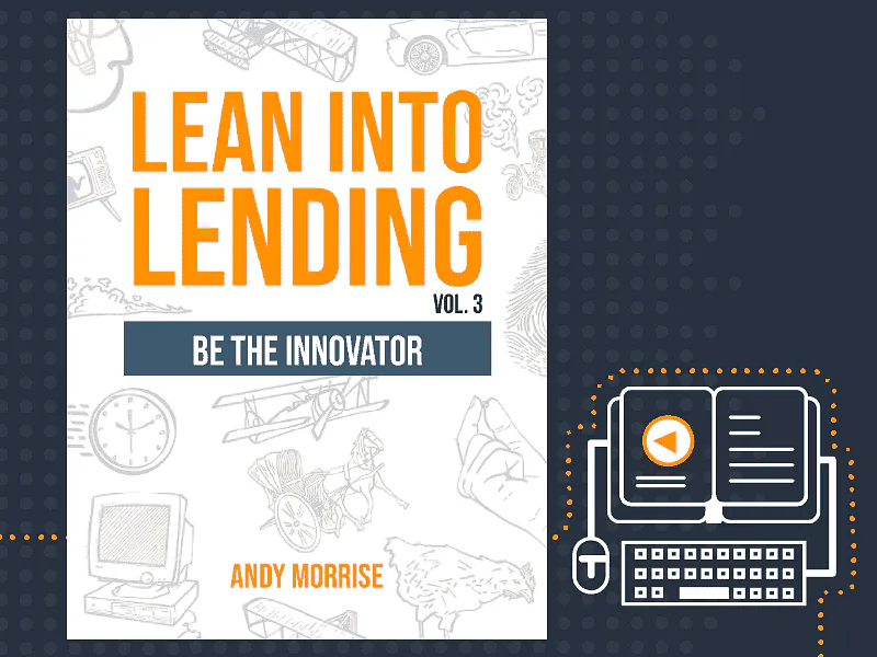 Lean Into Lending - Volume 3