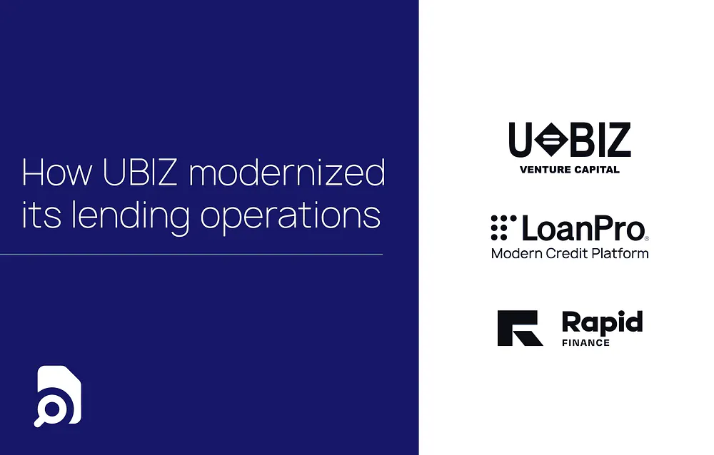 How UBIZ modernized its lending operations and fueled growth with LoanPro and Rapid Finance