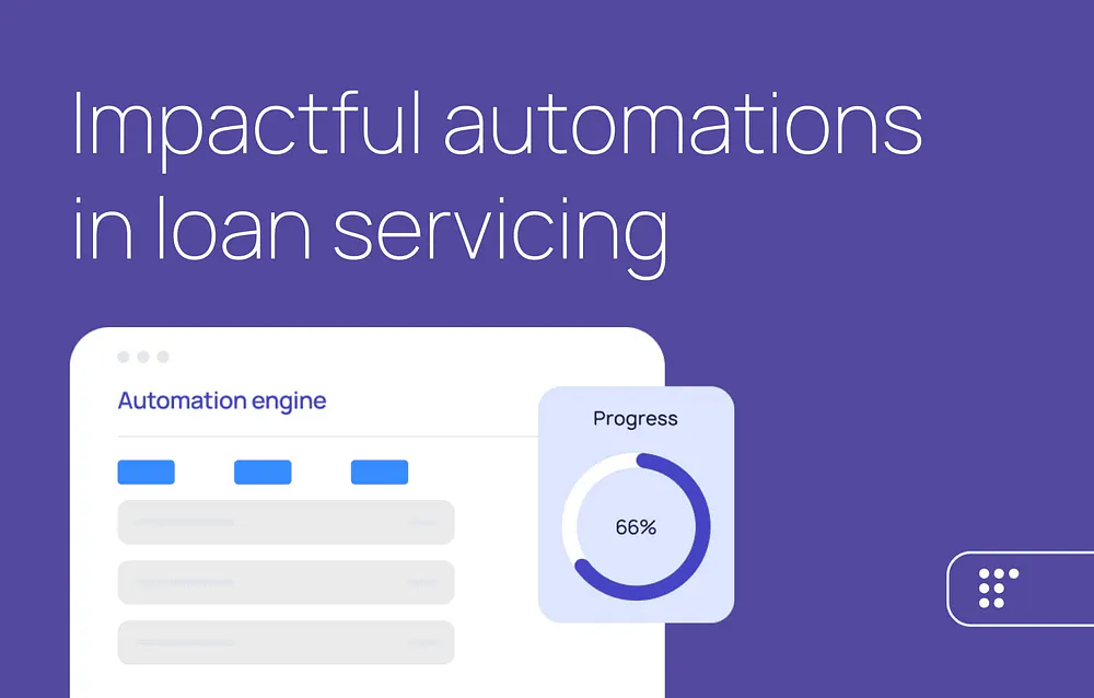 LoanPro’s guide to increased automation in loan servicing