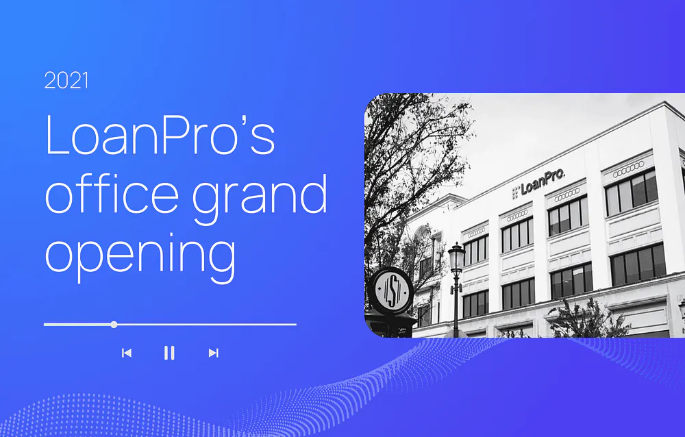 LoanPro New Office Grand Opening (2021)