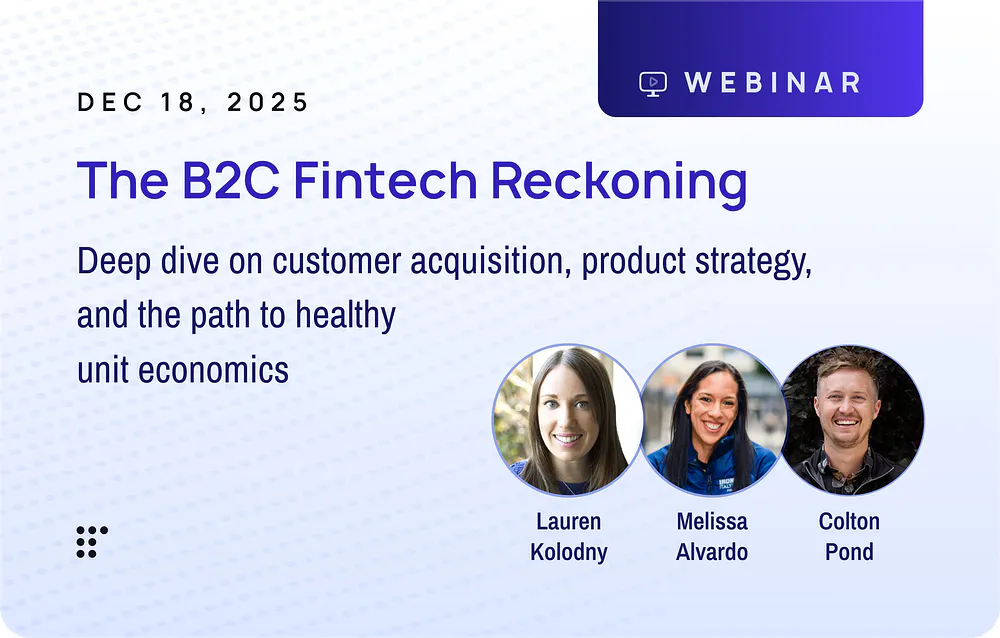 The B2C Fintech Reckoning
