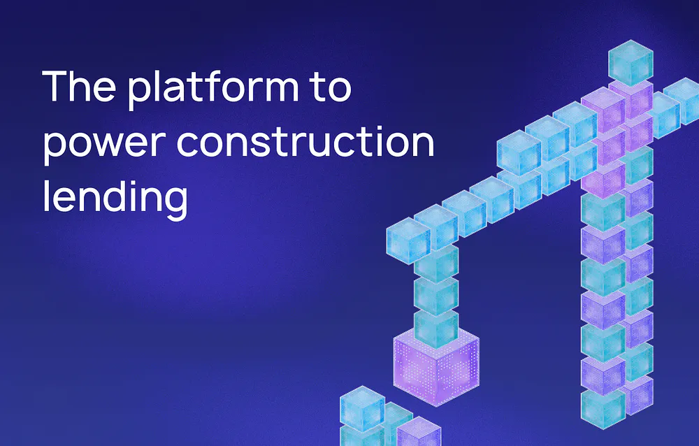 The platform to power construction lending