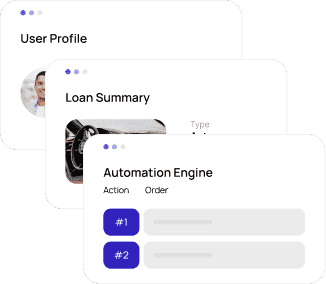 rendering of user profile, loan summary, and automation engine stacked